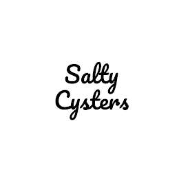 SALTY CYSTERS