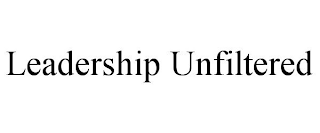 LEADERSHIP UNFILTERED