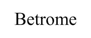 BETROME