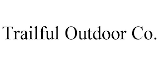 TRAILFUL OUTDOOR CO.