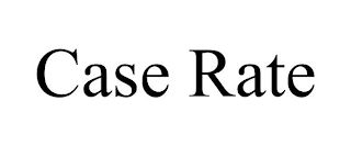 CASE RATE