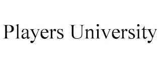 PLAYERS UNIVERSITY