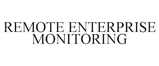 REMOTE ENTERPRISE MONITORING