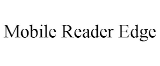 MOBILE READER EDGE