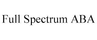 FULL SPECTRUM ABA