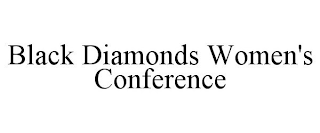 BLACK DIAMONDS WOMEN'S CONFERENCE