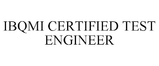 IBQMI CERTIFIED TEST ENGINEER