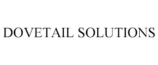 DOVETAIL SOLUTIONS