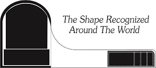 THE SHAPE RECOGNIZED AROUND THE WORLD