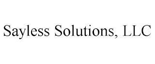 SAYLESS SOLUTIONS, LLC