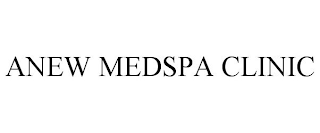 ANEW MEDSPA CLINIC