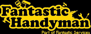 FANTASTIC HANDYMAN PART OF FANTASTIC SERVICES