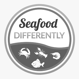 SEAFOOD DIFFERENTLY