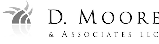 D. MOORE & ASSOCIATES LLC