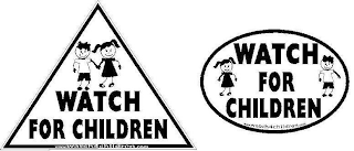 WATCH FOR CHILDREN