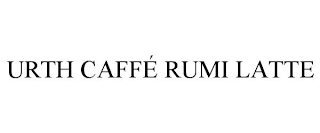 URTH CAFFÉ RUMI LATTE