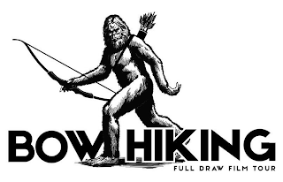 BOW HIKING FULL DRAW FILM TOUR