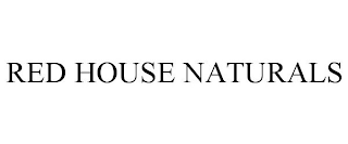 RED HOUSE NATURALS