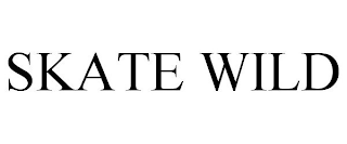 SKATE WILD