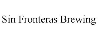 SIN FRONTERAS BREWING