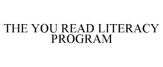 THE YOU READ LITERACY PROGRAM