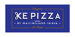 ORIGINALE KE PIZZA · BY MASSIMILIANO SAIEVA · ALTAGLIO