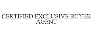 CERTIFIED EXCLUSIVE BUYER AGENT