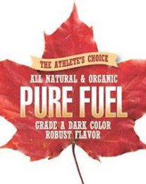 THE ATHELETE'S CHOICE ALL NATURAL & ORGANIC PURE FUEL GRADE A DARK COLOR ROBUST TASTE