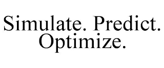 SIMULATE. PREDICT. OPTIMIZE.