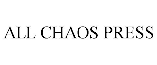 ALL CHAOS PRESS