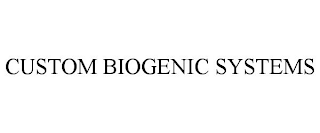 CUSTOM BIOGENIC SYSTEMS