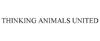 THINKING ANIMALS UNITED