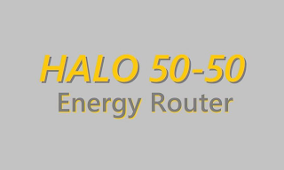 HALO 50-50 ENERGY ROUTER