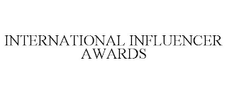 INTERNATIONAL INFLUENCER AWARDS