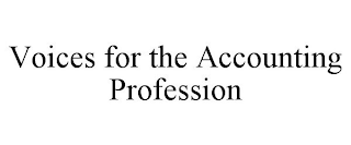 VOICES FOR THE ACCOUNTING PROFESSION