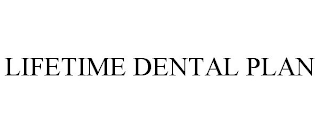 LIFETIME DENTAL PLAN