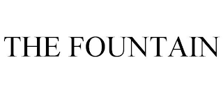 THE FOUNTAIN