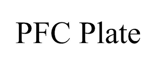 PFC PLATE