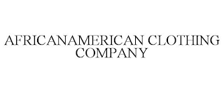 AFRICANAMERICAN CLOTHING COMPANY