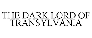 THE DARK LORD OF TRANSYLVANIA