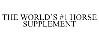 THE WORLD'S #1 HORSE SUPPLEMENT