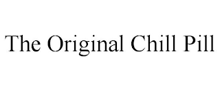 THE ORIGINAL CHILL PILL