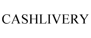 CASHLIVERY