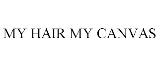 MY HAIR MY CANVAS