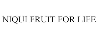 NIQUI FRUIT FOR LIFE