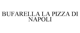 BUFARELLA LA PIZZA DI NAPOLI