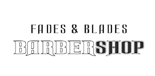 FADES & BLADES BARBERSHOP
