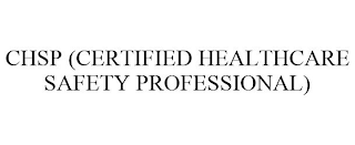 CHSP (CERTIFIED HEALTHCARE SAFETY PROFESSIONAL)