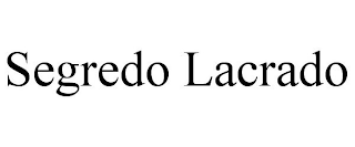 SEGREDO LACRADO