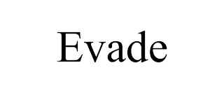 EVADE